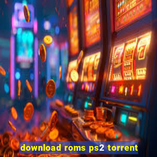 download roms ps2 torrent